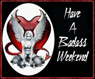 Have a Badass Weekend